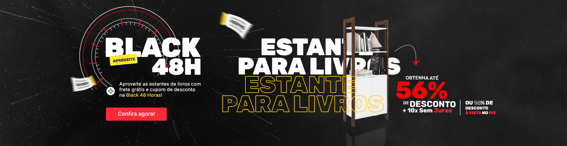 Aproveite - Black 48 Horas - Estantes de Livros